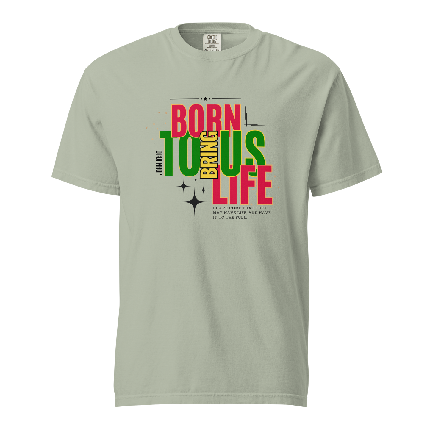Unisex Garment-Dyed Heavyweight T-Shirt - Born to Bring Us Life - BeFaithinStyle.