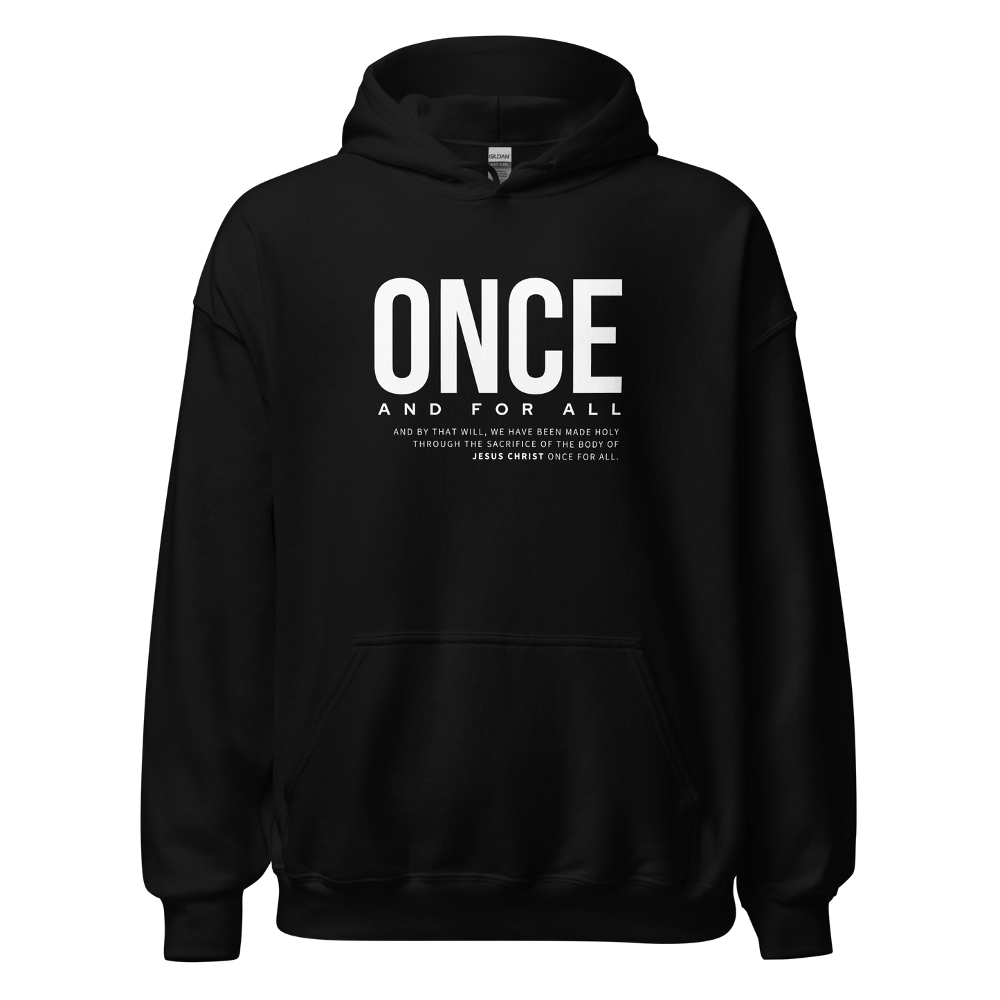 Unisex Hoodie Dark Color - Once and for All - BeFaithinStyle.