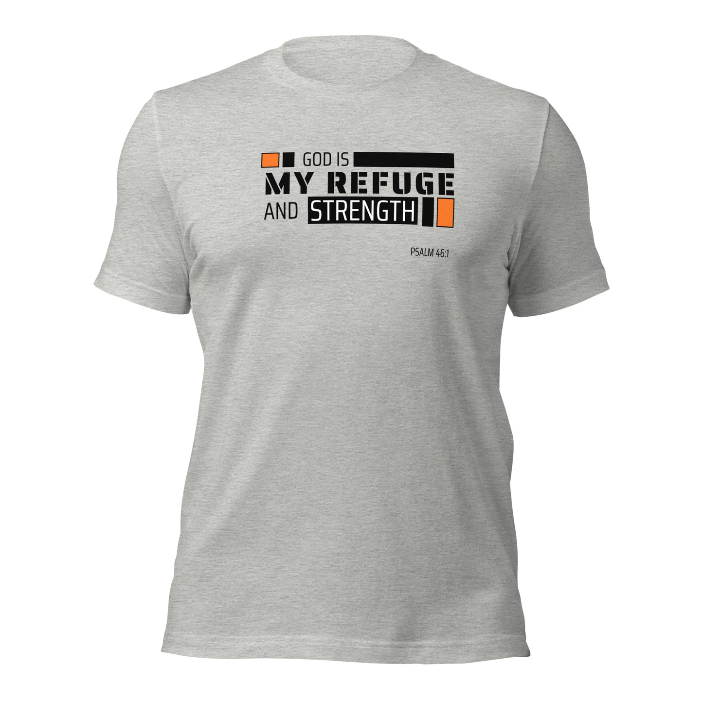 Unisex T-Shirt - God is My Refuge and Strength - BeFaithinStyle.