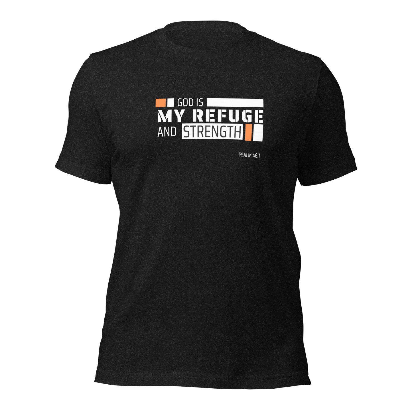 Unisex T-Shirt - God is My Refuge and Strength - BeFaithinStyle.