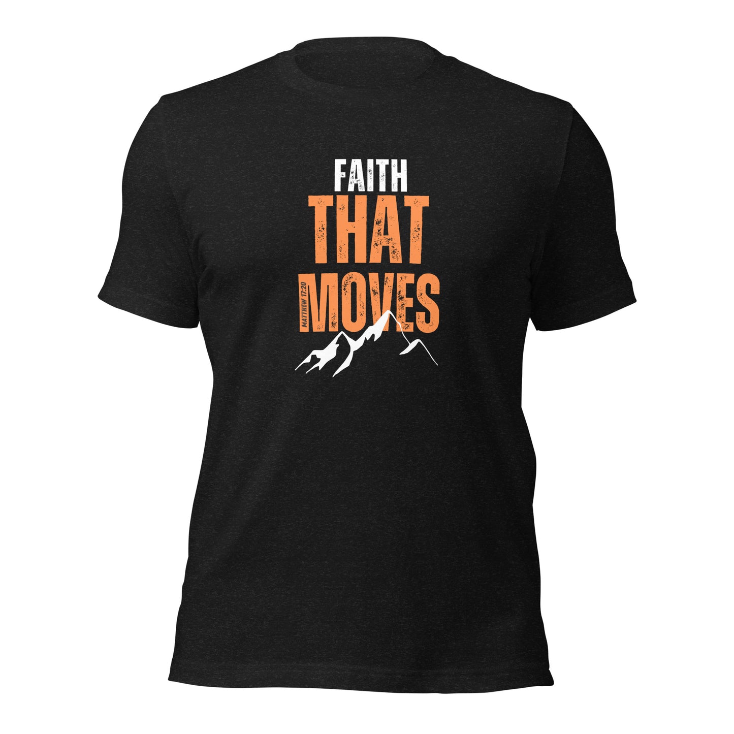Unisex T-Shirt - Faith That Moves Mountains - BeFaithinStyle.