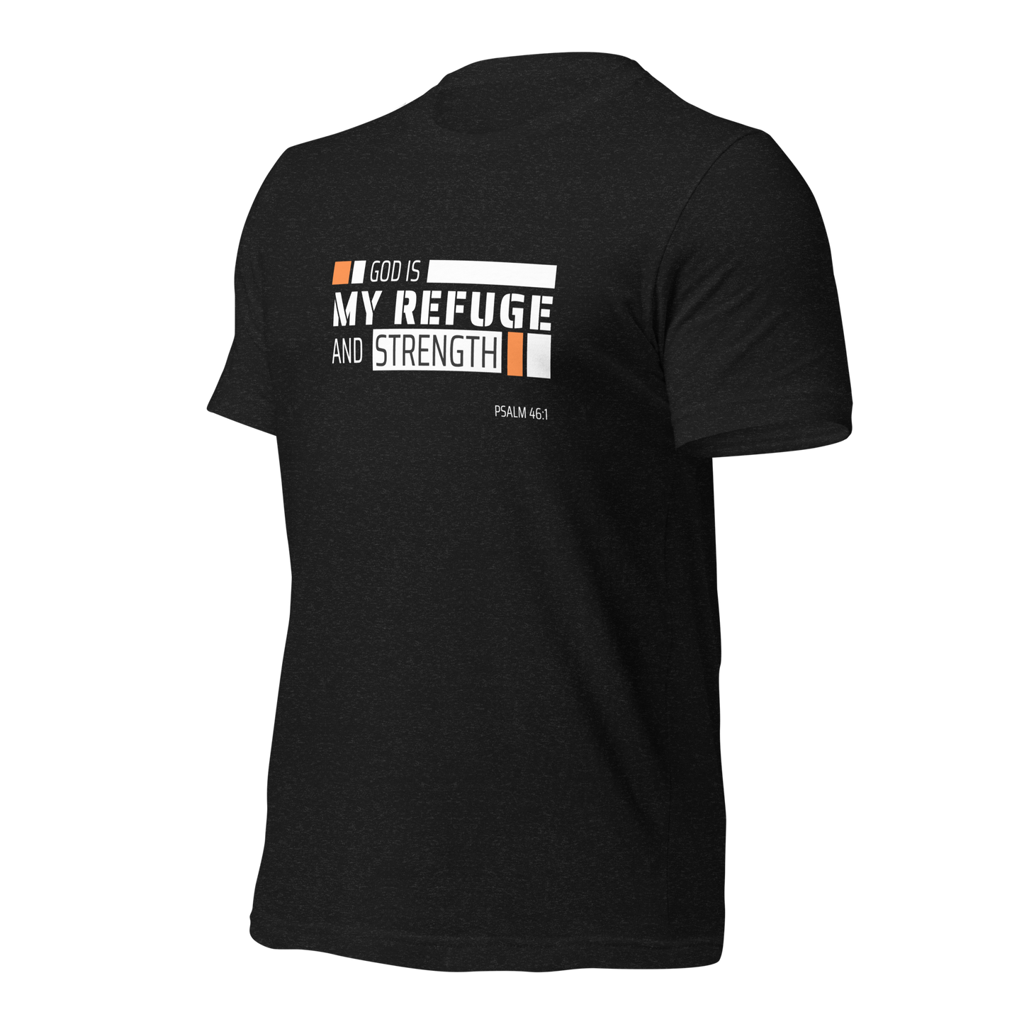 Unisex T-Shirt - God is My Refuge and Strength - BeFaithinStyle.