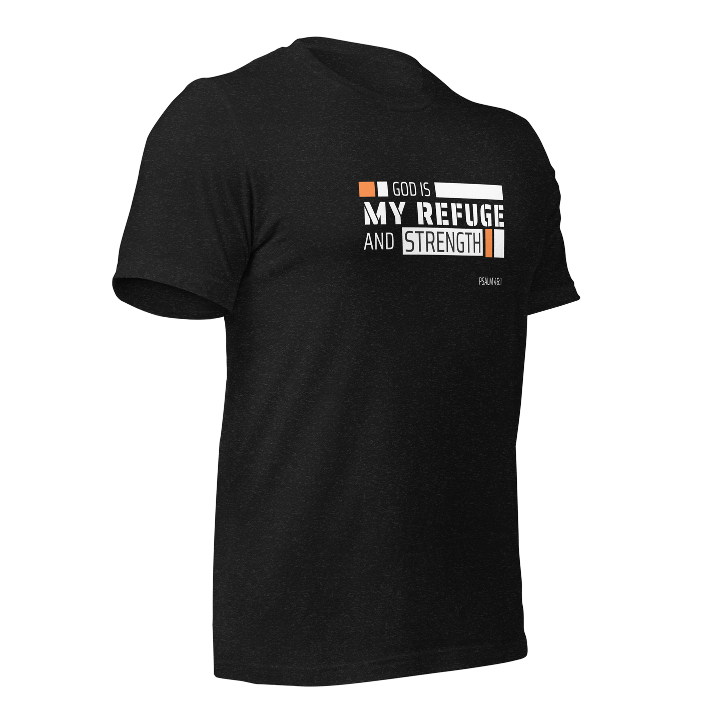 Unisex T-Shirt - God is My Refuge and Strength - BeFaithinStyle.