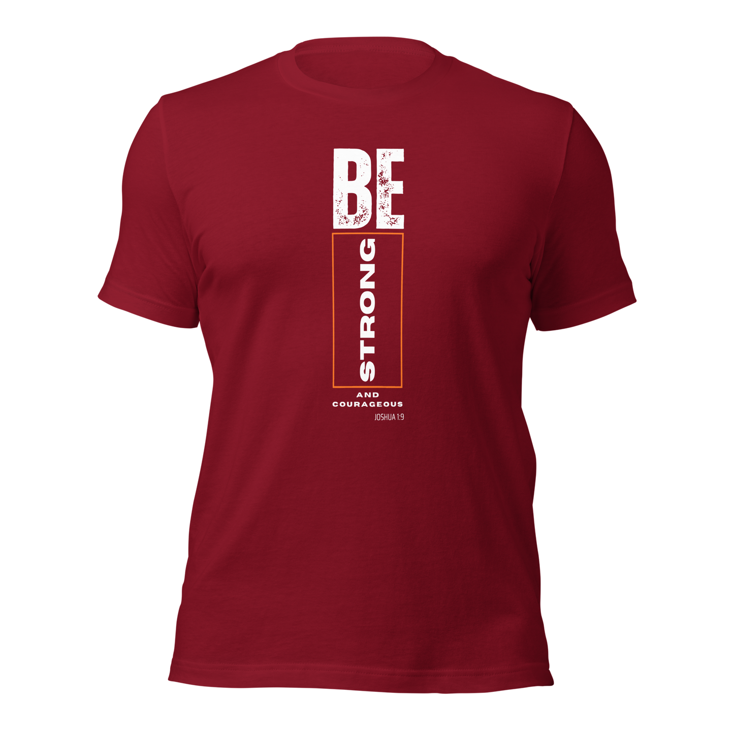 Unisex T-Shirt - Be Strong and Courageous - BeFaithinStyle.