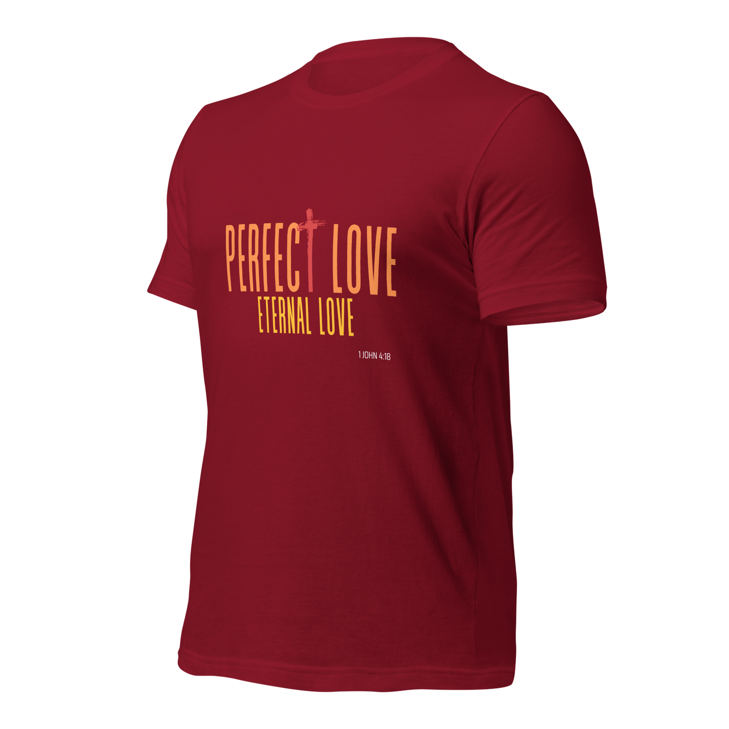 Unisex T-Shirt - Perfect Love Eternal Love - BeFaithinStyle.