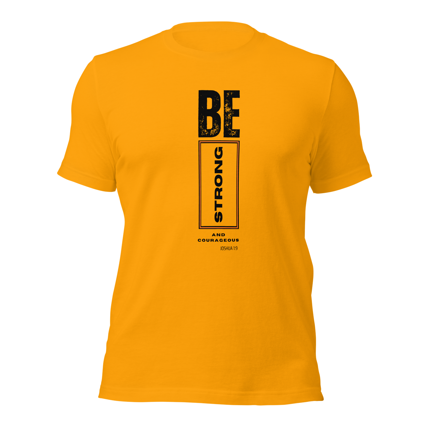 Unisex T-Shirt - Be Strong and Courageous - BeFaithinStyle.