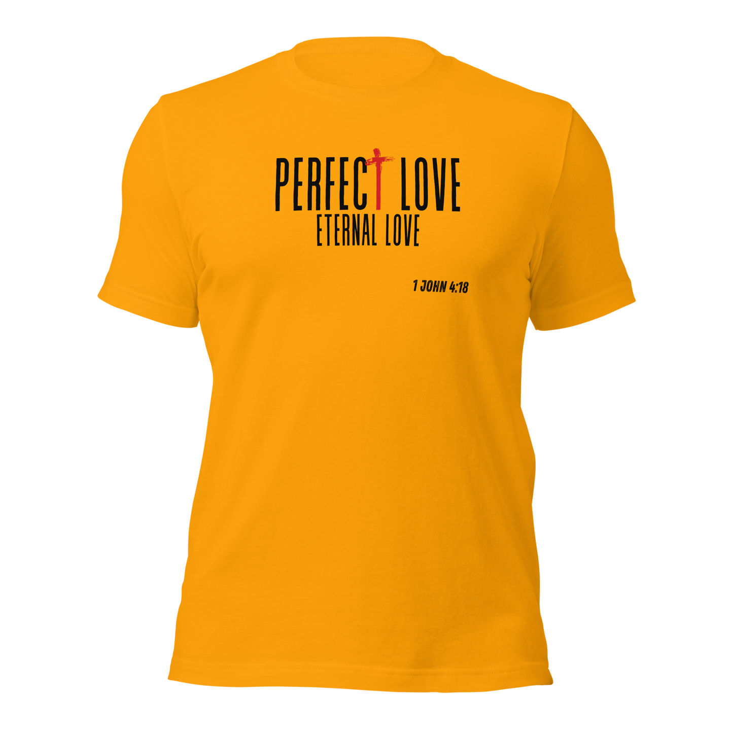 Unisex T-Shirt - Perfect Love Eternal Love - BeFaithinStyle.