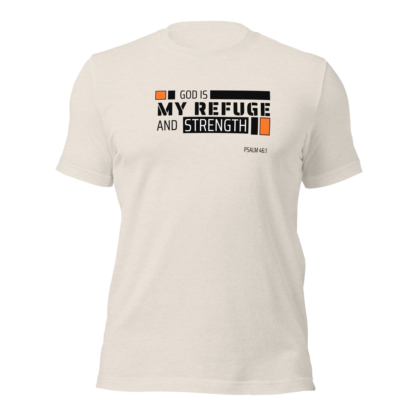 Unisex T-Shirt - God is My Refuge and Strength - BeFaithinStyle.