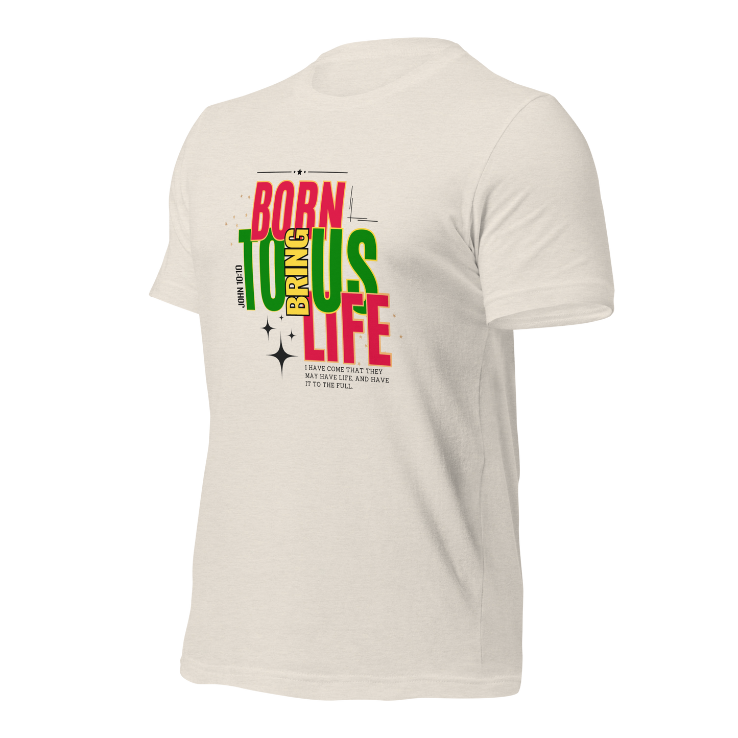 Unisex T-Shirt - Born to Bring Us Life - BeFaithinStyle.