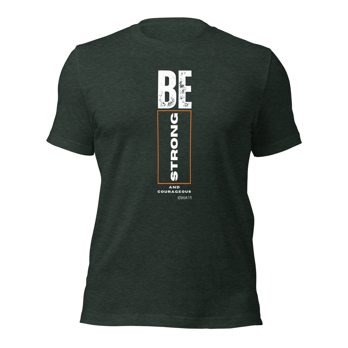 Unisex T-Shirt - Be Strong and Courageous - BeFaithinStyle.