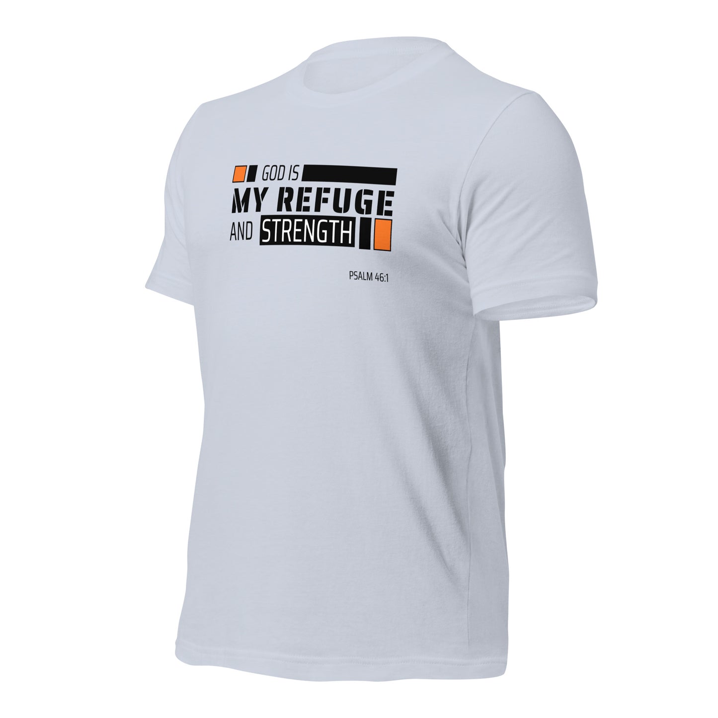 Unisex T-Shirt - God is My Refuge and Strength - BeFaithinStyle.
