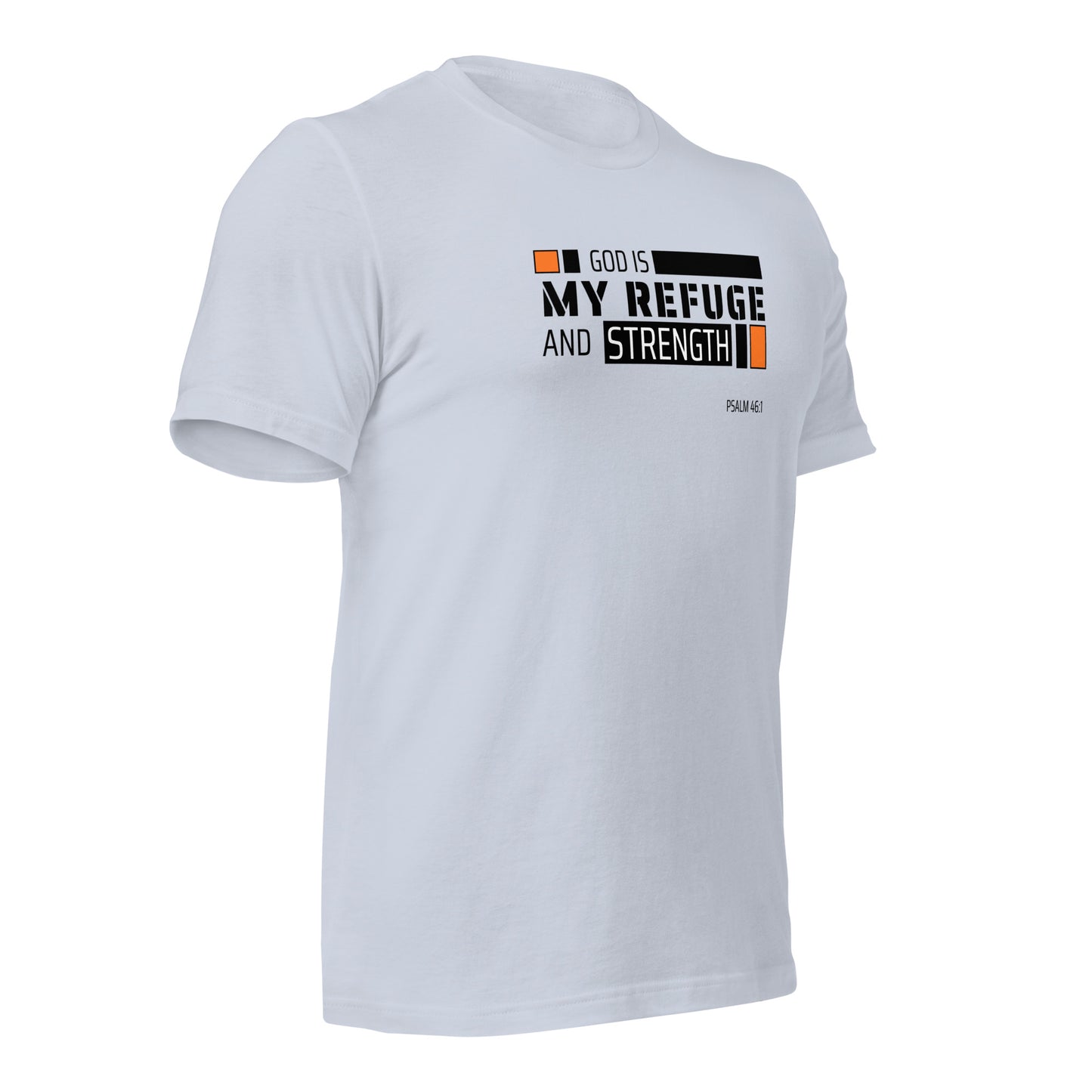 Unisex T-Shirt - God is My Refuge and Strength - BeFaithinStyle.