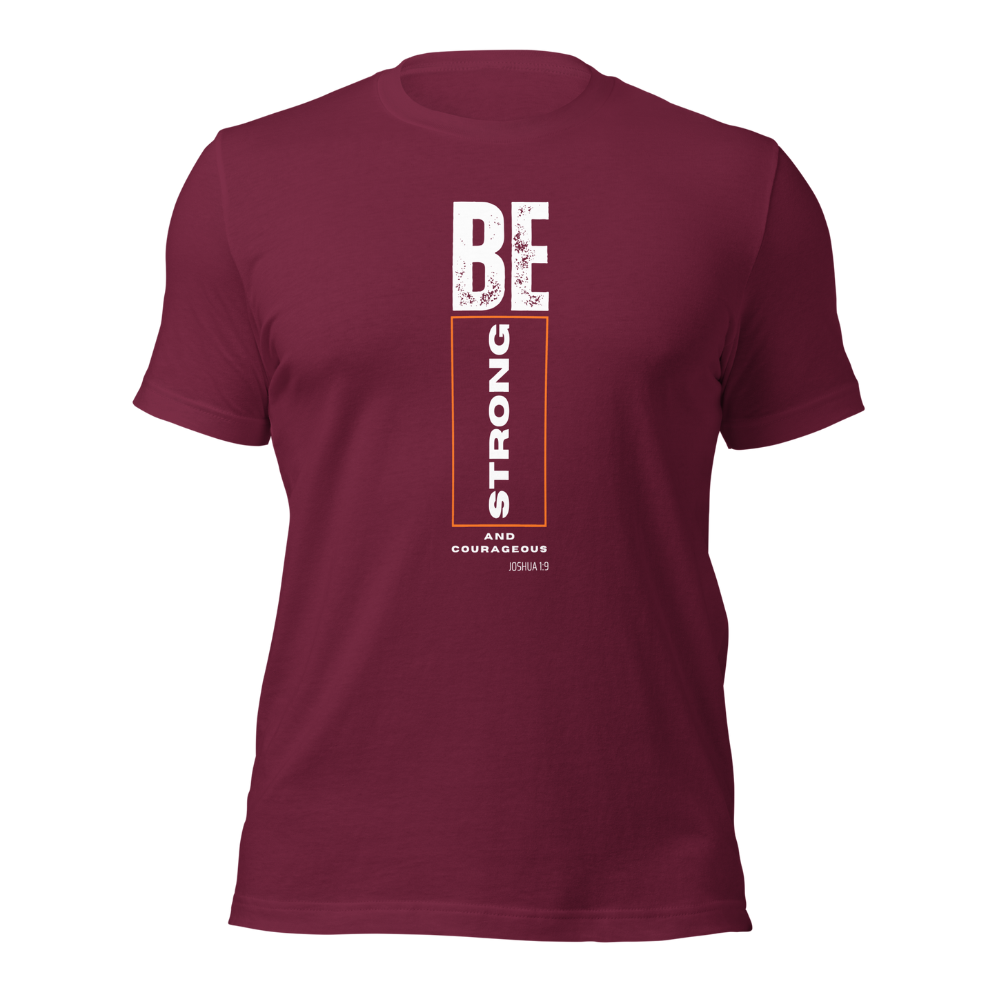 Unisex T-Shirt - Be Strong and Courageous - BeFaithinStyle.