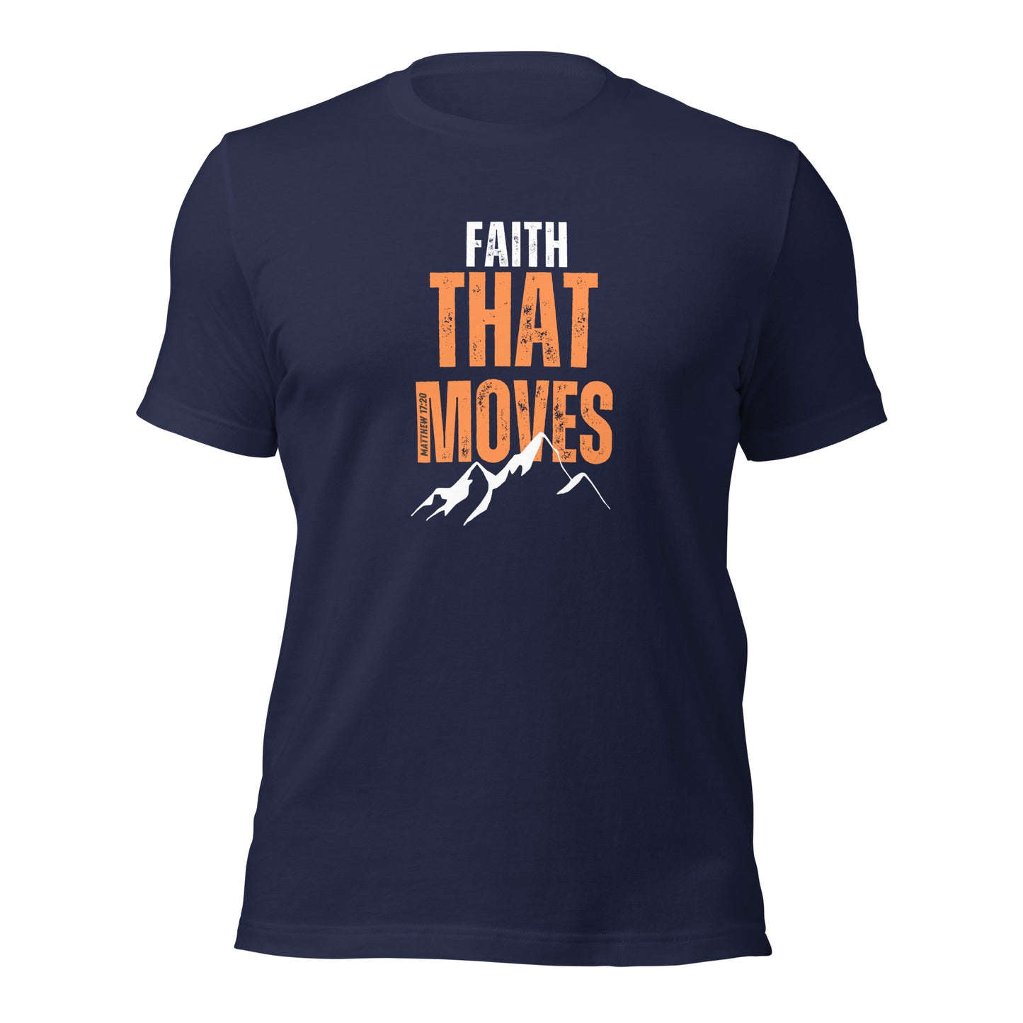 Unisex T-Shirt - Faith That Moves Mountains - BeFaithinStyle.
