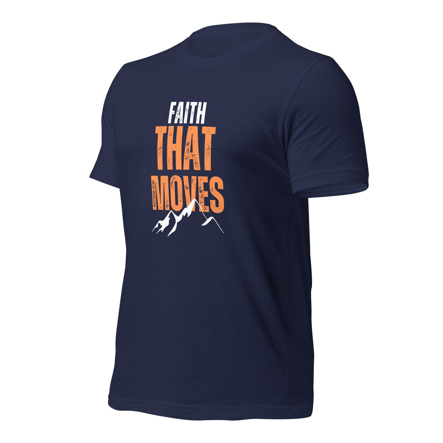 Unisex T-Shirt - Faith That Moves Mountains - BeFaithinStyle.