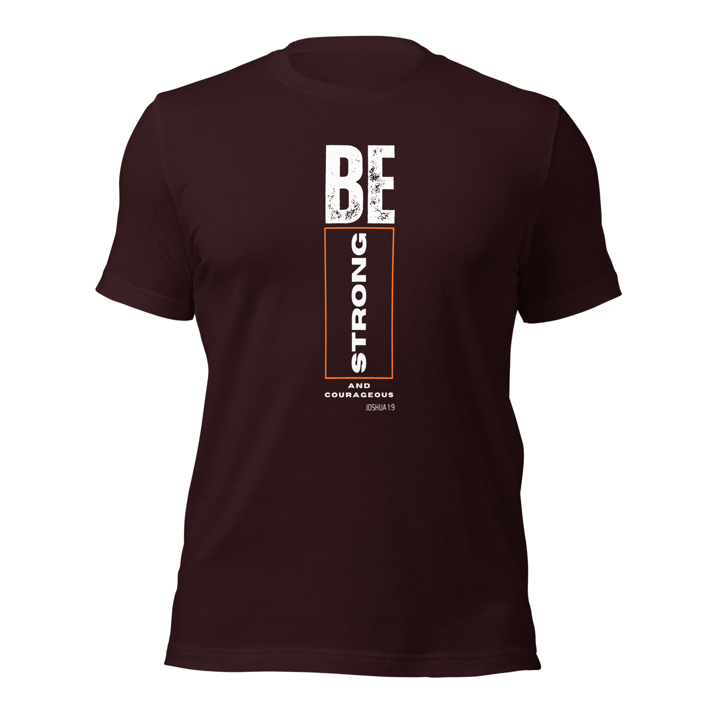 Unisex T-Shirt - Be Strong and Courageous - BeFaithinStyle.