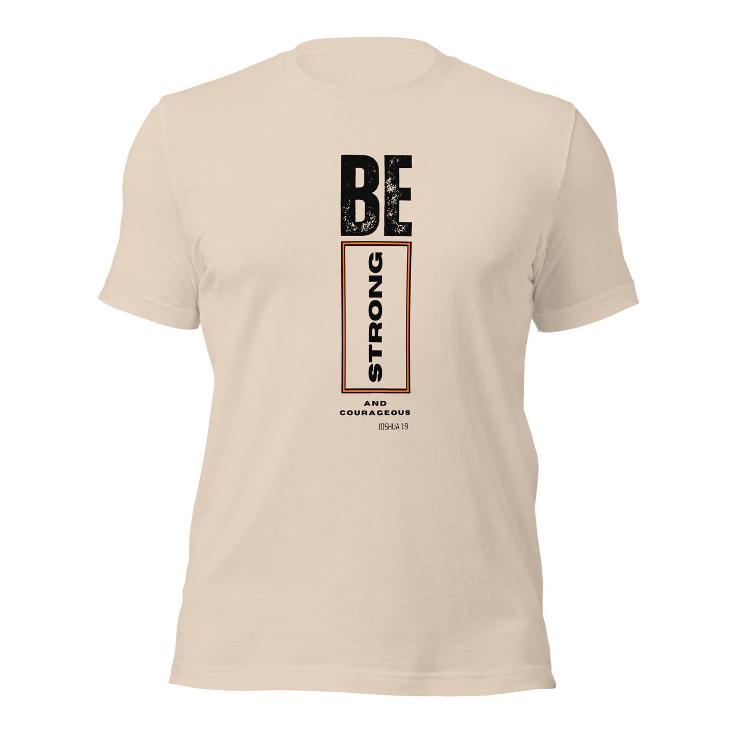 Unisex T-Shirt - Be Strong and Courageous - BeFaithinStyle.