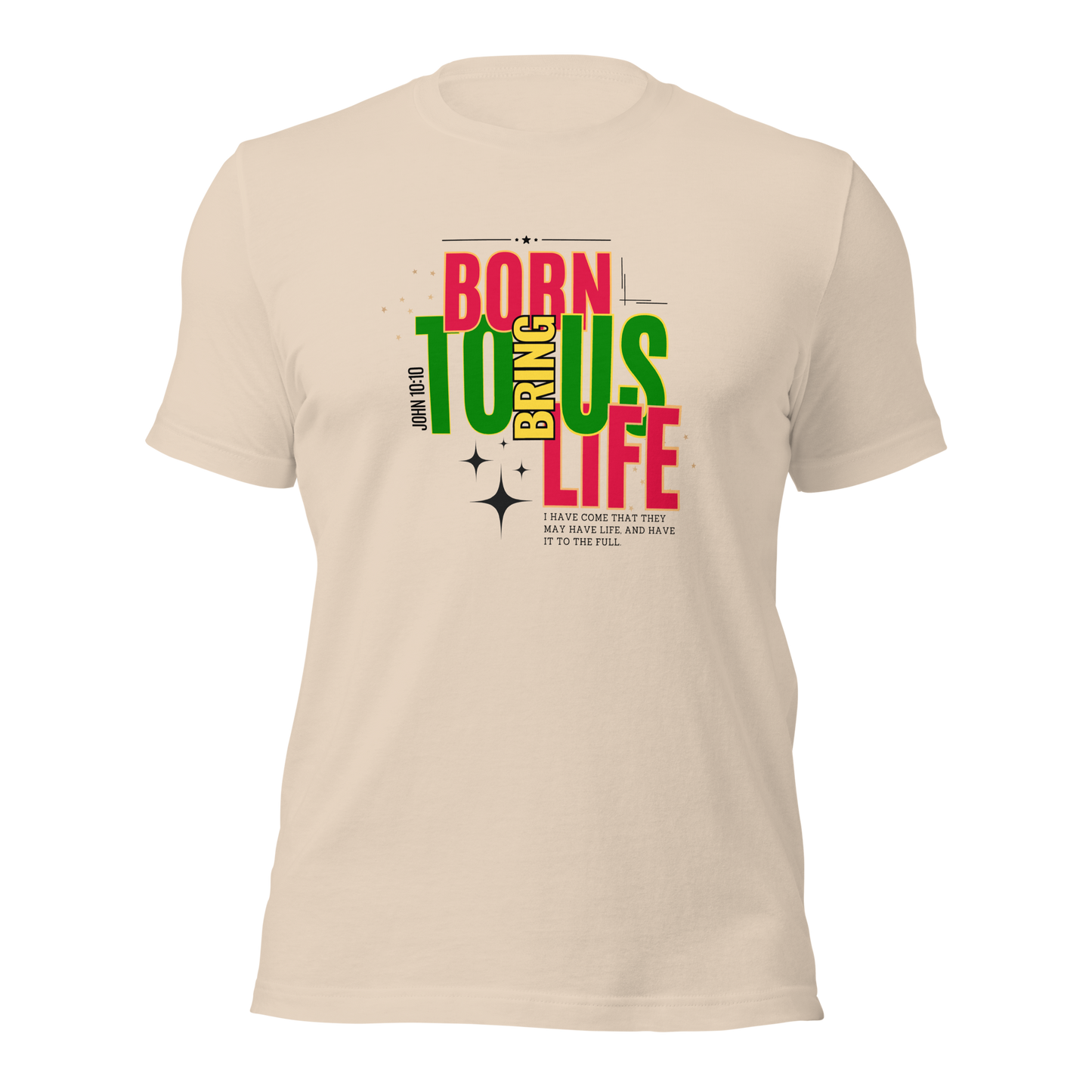 Unisex T-Shirt - Born to Bring Us Life - BeFaithinStyle.
