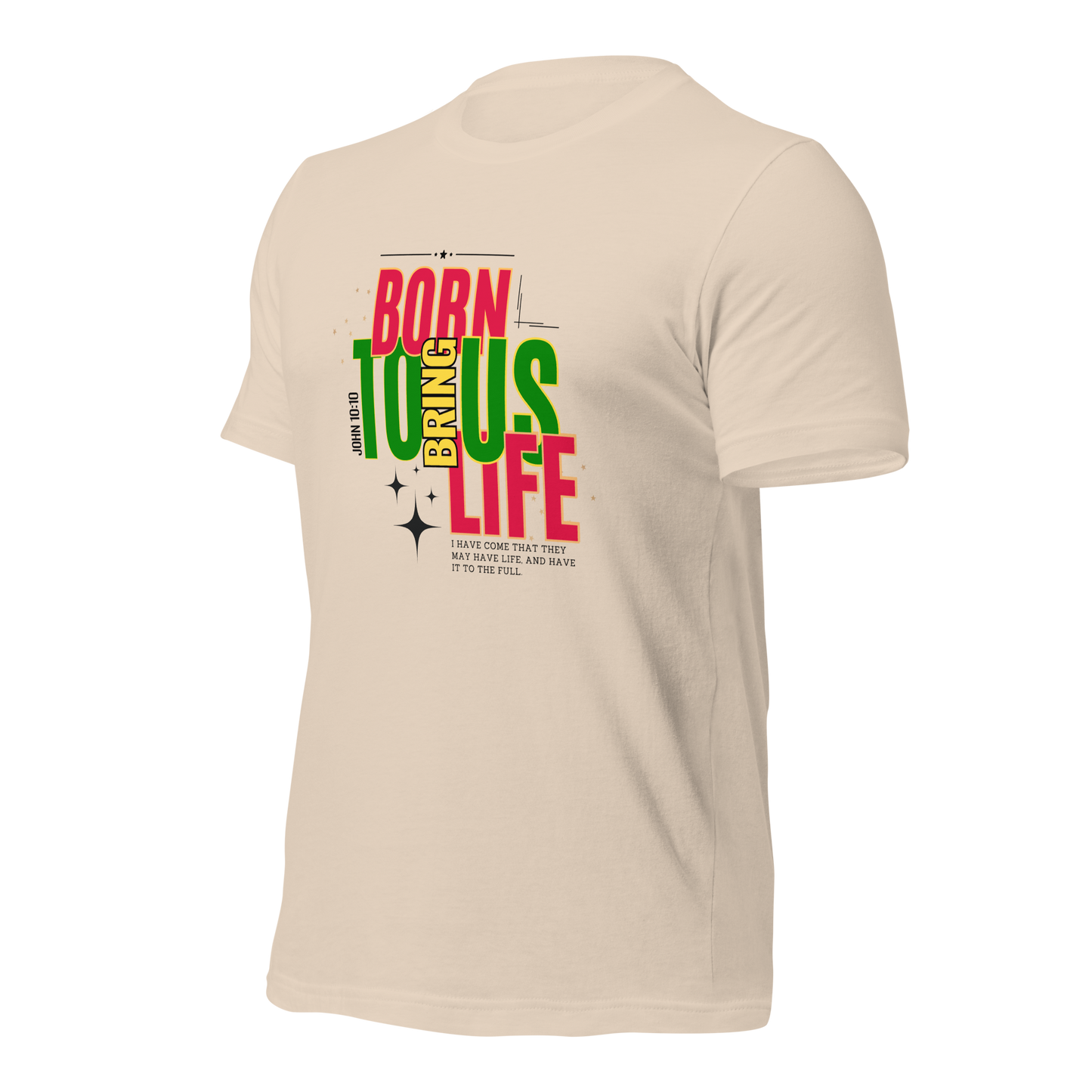Unisex T-Shirt - Born to Bring Us Life - BeFaithinStyle.