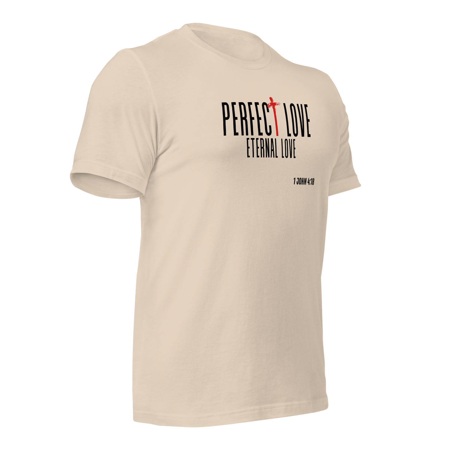 Unisex T-Shirt - Perfect Love Eternal Love - BeFaithinStyle.