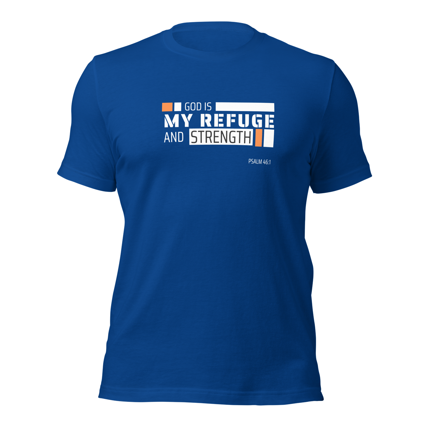 Unisex T-Shirt - God is My Refuge and Strength - BeFaithinStyle.