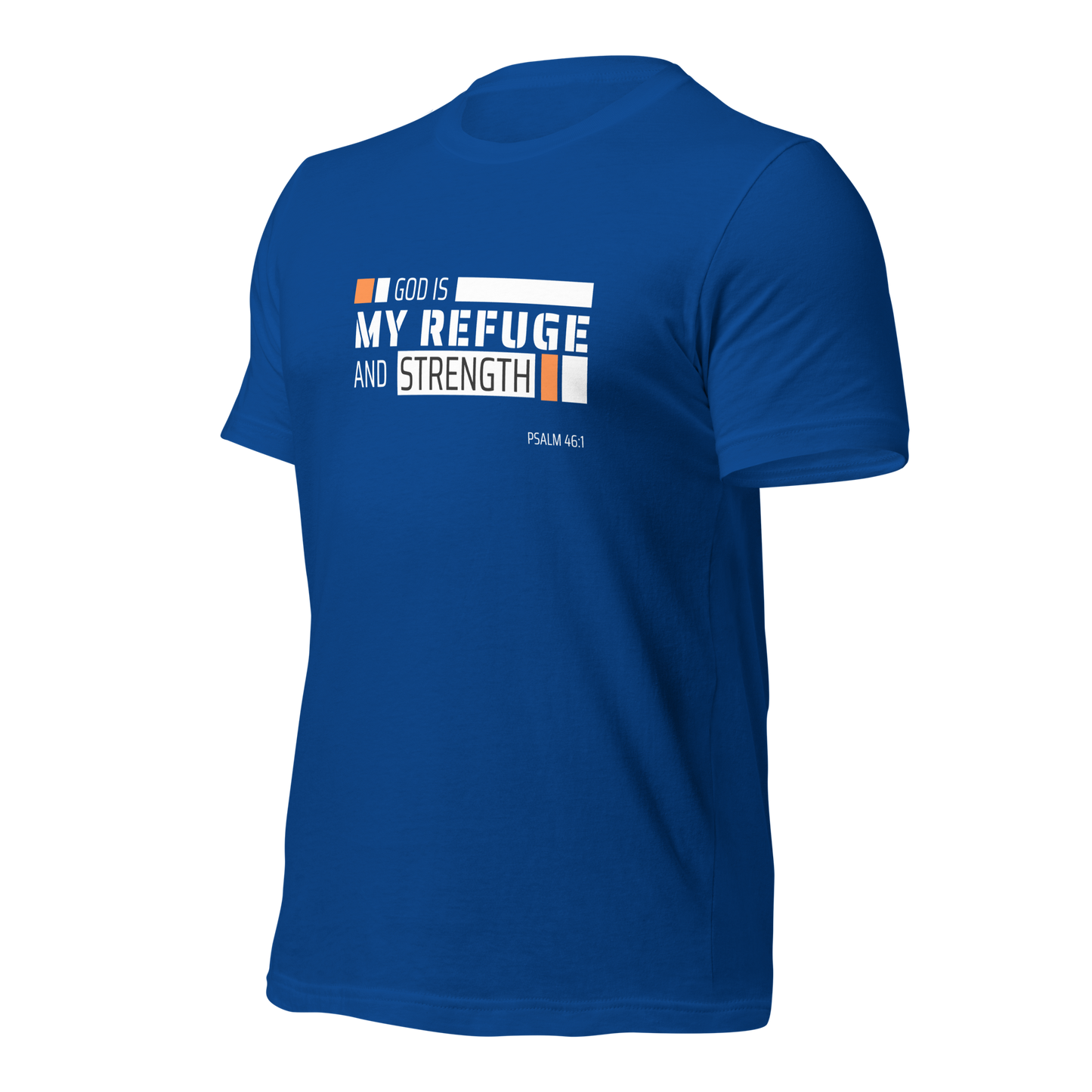 Unisex T-Shirt - God is My Refuge and Strength - BeFaithinStyle.