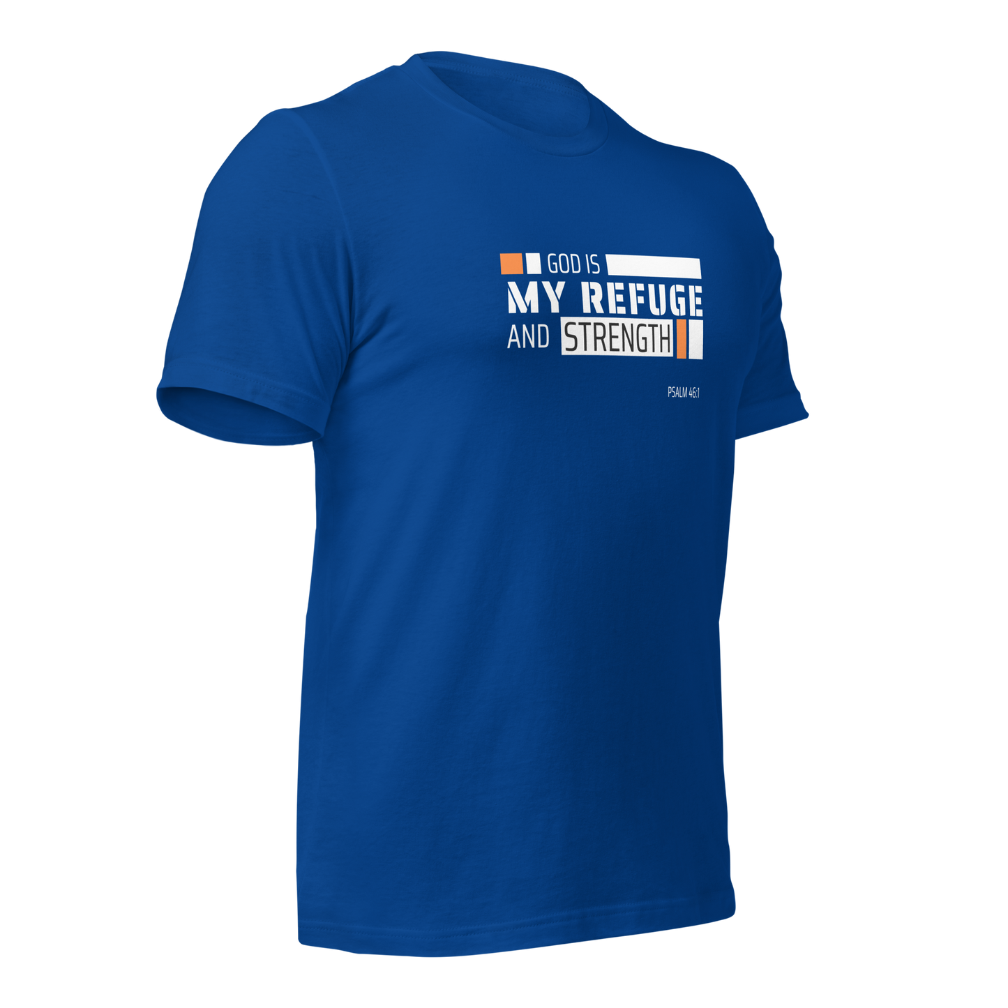 Unisex T-Shirt - God is My Refuge and Strength - BeFaithinStyle.