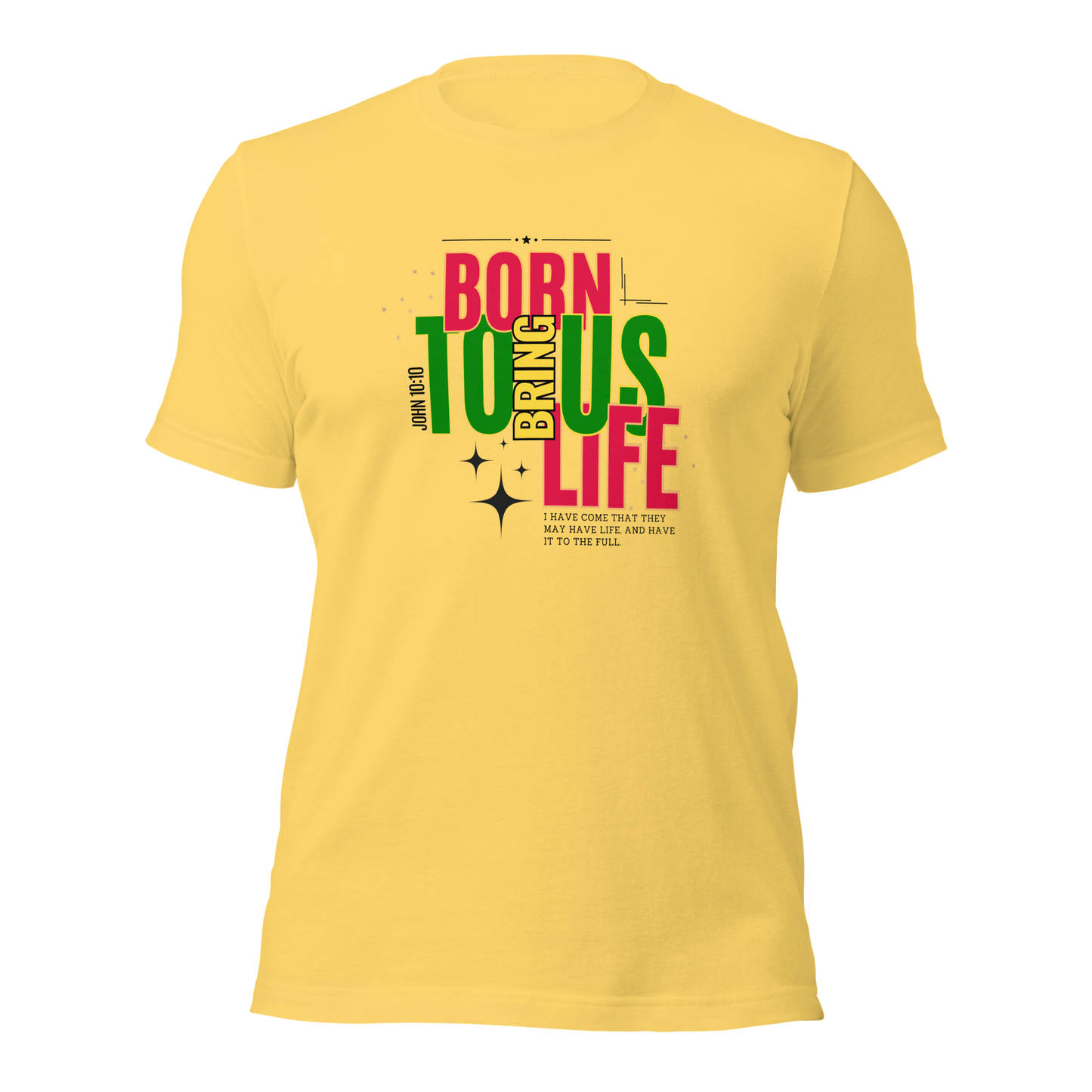 Unisex T-Shirt - Born to Bring Us Life - BeFaithinStyle.