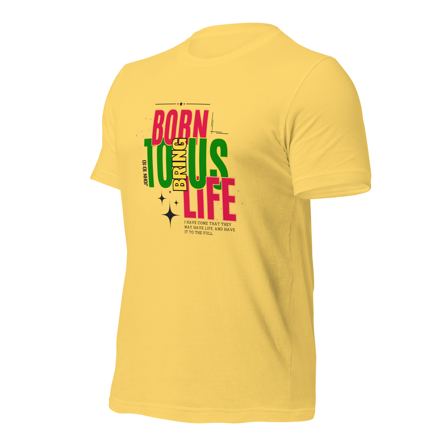 Unisex T-Shirt - Born to Bring Us Life - BeFaithinStyle.
