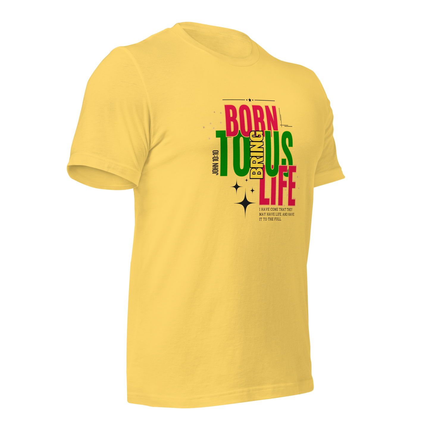 Unisex T-Shirt - Born to Bring Us Life - BeFaithinStyle.