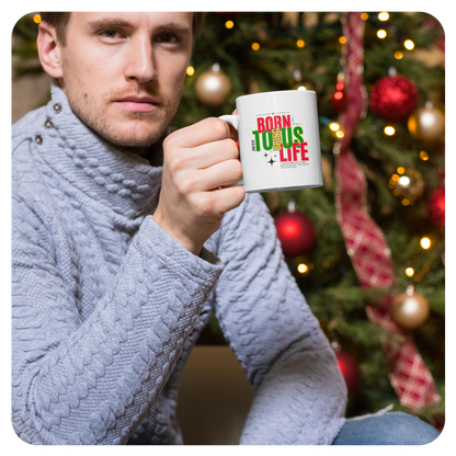 Mug with Color Inside - Born to Bring Us Life.