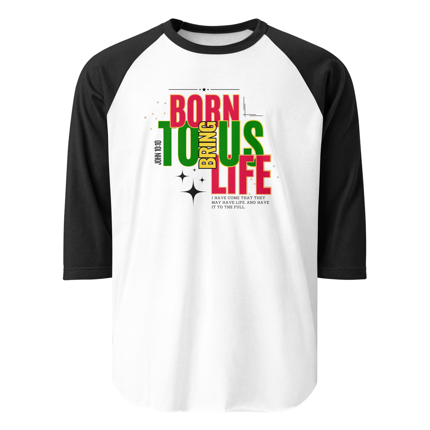 3/4 Sleeve Raglan Shirt - Born to Bring Us Life - BeFaithinStyle.