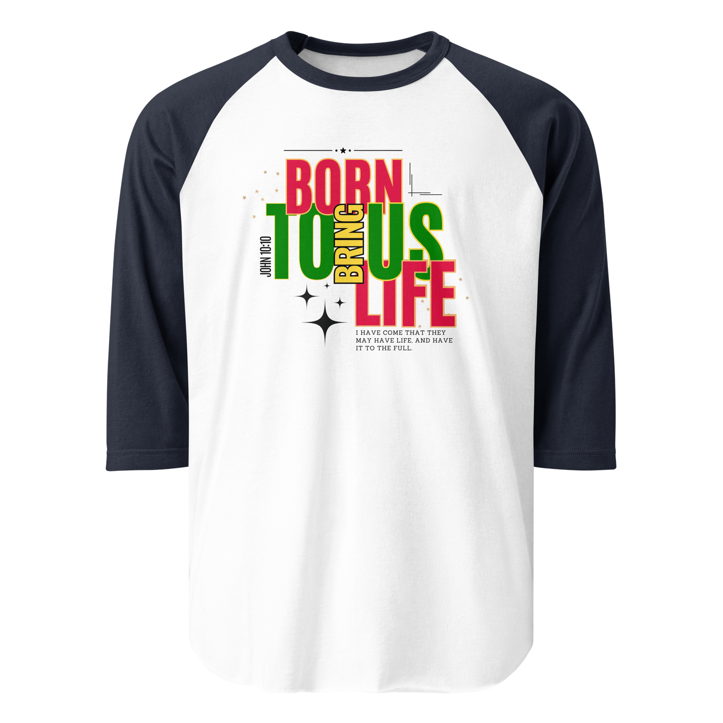 3/4 Sleeve Raglan Shirt - Born to Bring Us Life - BeFaithinStyle.
