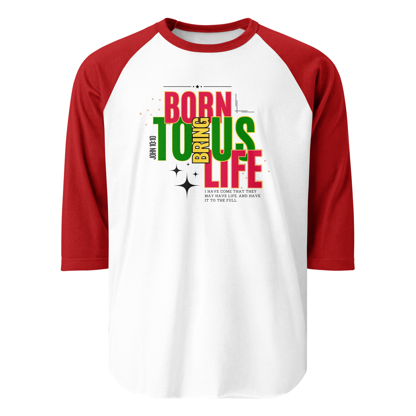 3/4 Sleeve Raglan Shirt - Born to Bring Us Life - BeFaithinStyle.