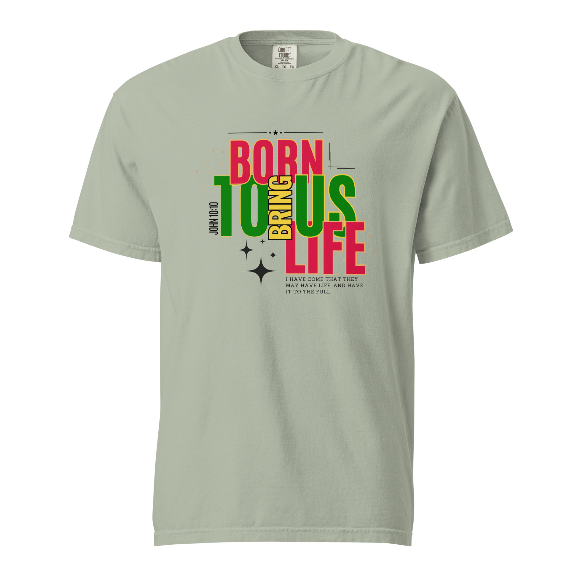 Unisex Garment-Dyed Heavyweight T-Shirt - Born to Bring Us Life - BeFaithinStyle.