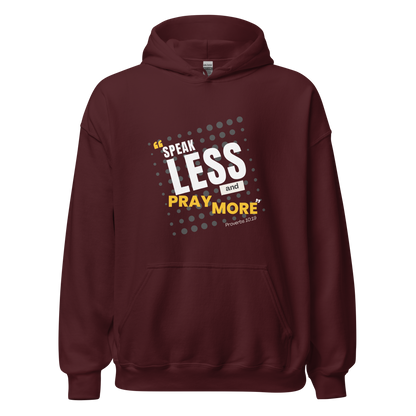 Unisex Hoodie - Speak Less and Pray More - BeFaithinStyle.