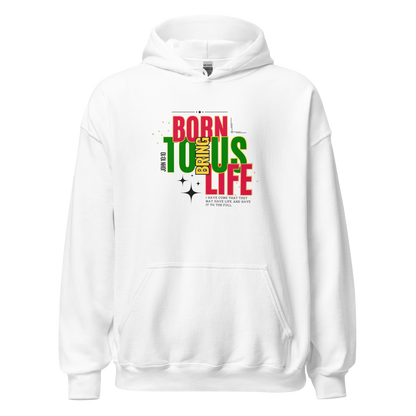 Unisex Hoodie - Born to Bring Us Life - BeFaithinStyle.