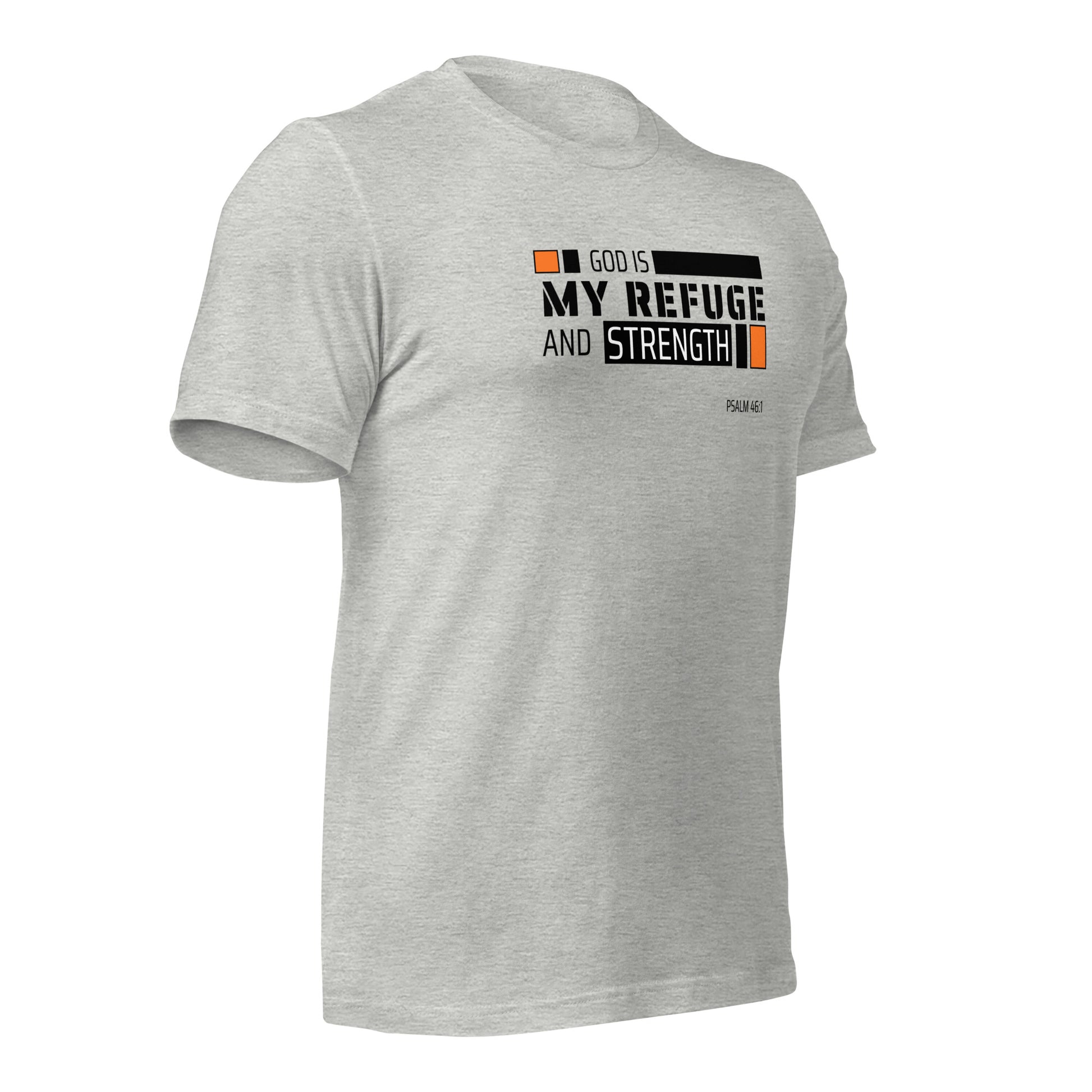 Unisex T-Shirt - God is My Refuge and Strength - BeFaithinStyle.