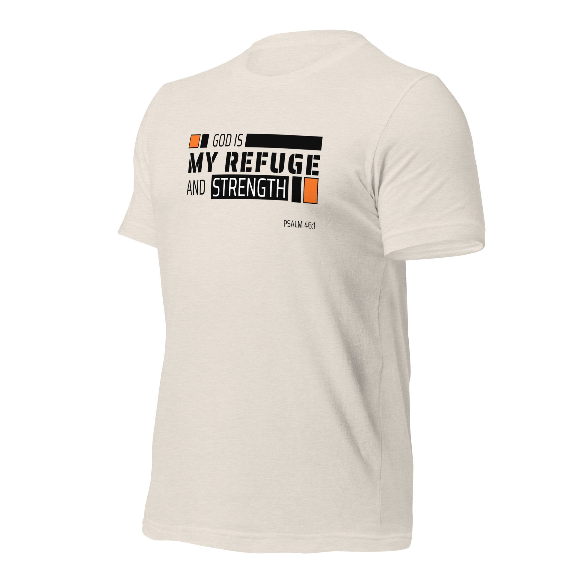 Unisex T-Shirt - God is My Refuge and Strength - BeFaithinStyle.