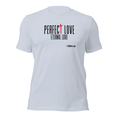 Unisex T-Shirt - Perfect Love Eternal Love - BeFaithinStyle.