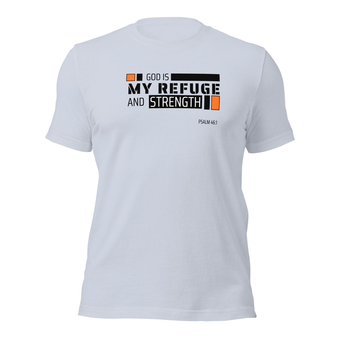 Unisex T-Shirt - God is My Refuge and Strength - BeFaithinStyle.