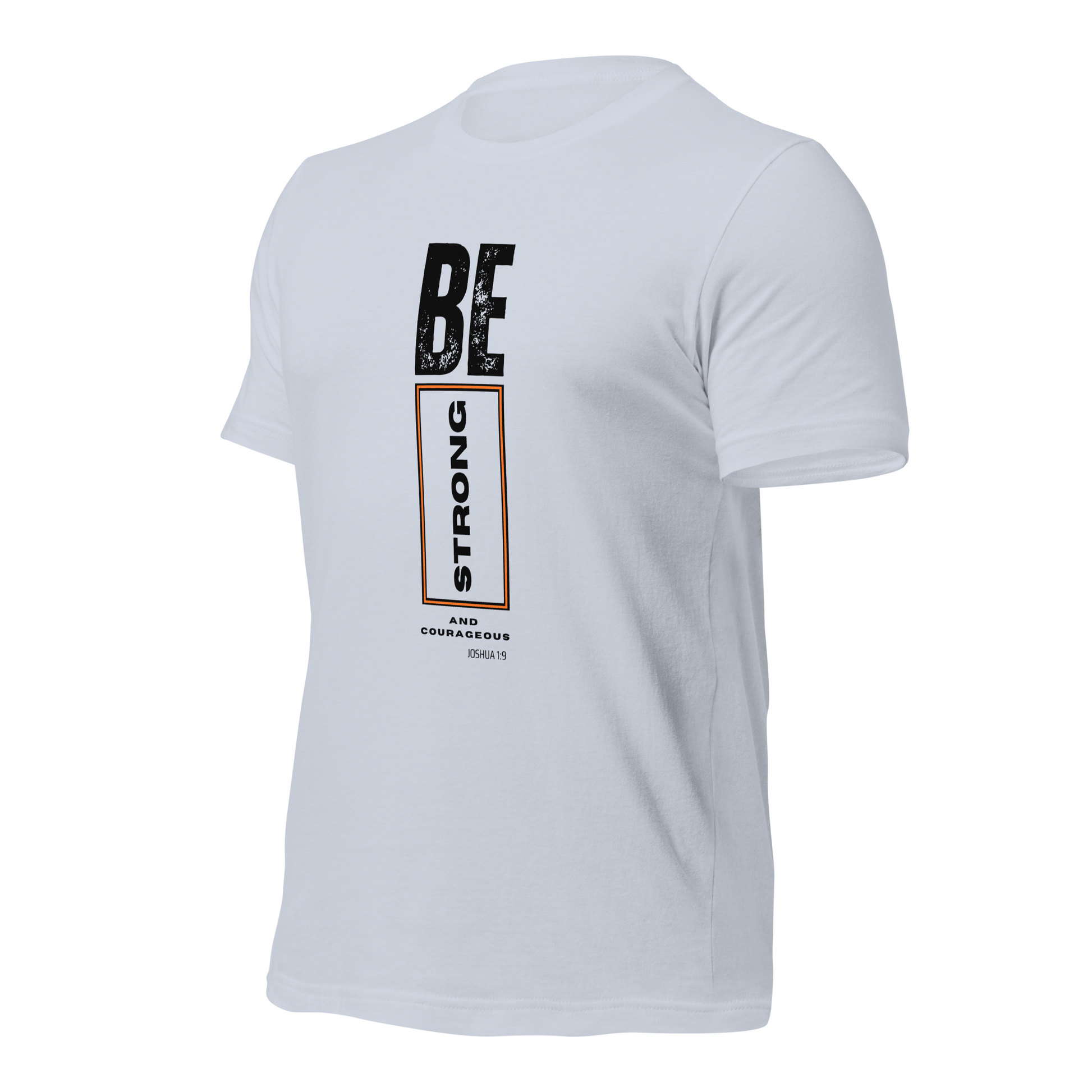 Unisex T-Shirt - Be Strong and Courageous - BeFaithinStyle.