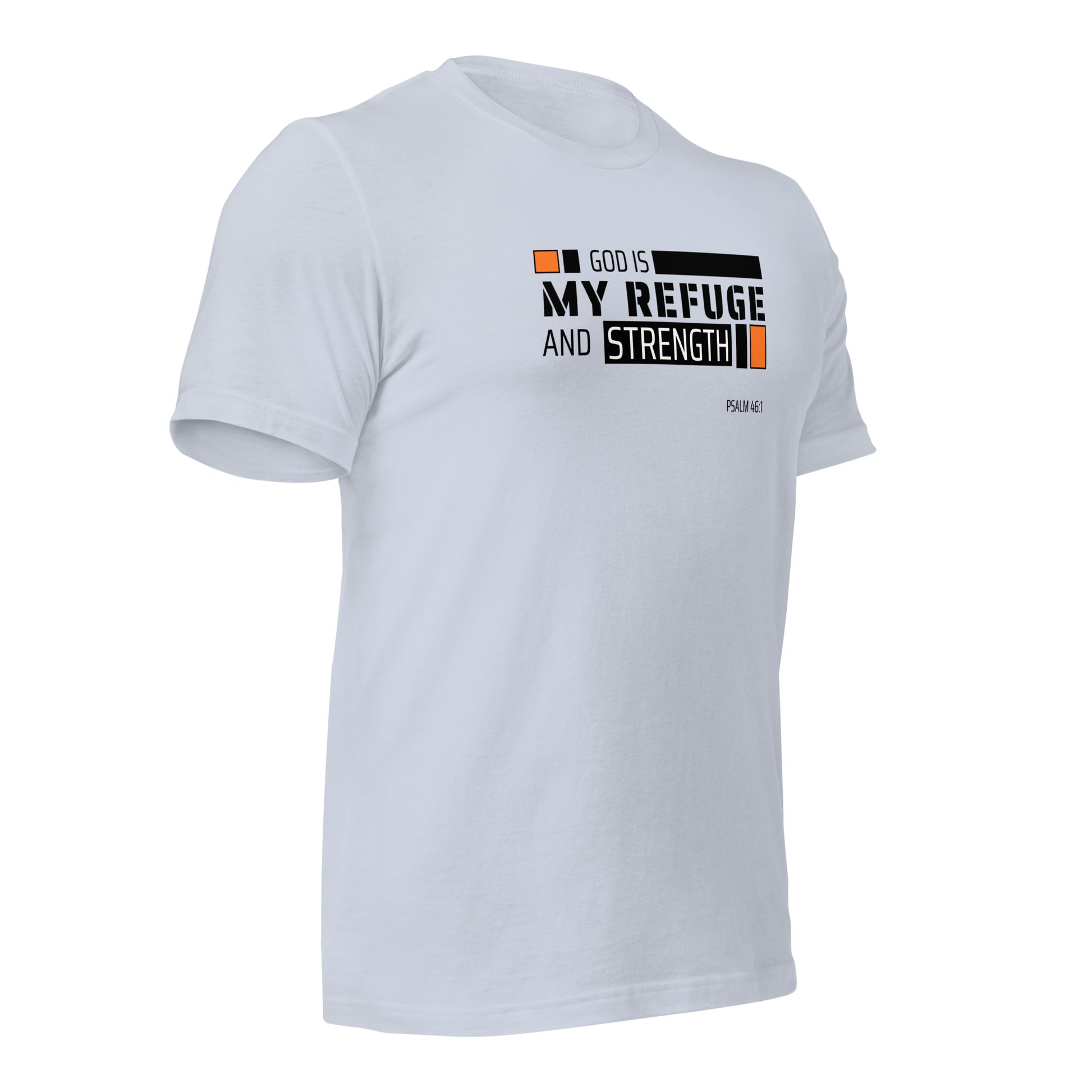 Unisex T-Shirt - God is My Refuge and Strength - BeFaithinStyle.