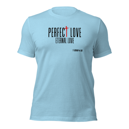 Unisex T-Shirt - Perfect Love Eternal Love - BeFaithinStyle.