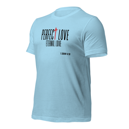 Unisex T-Shirt - Perfect Love Eternal Love - BeFaithinStyle.