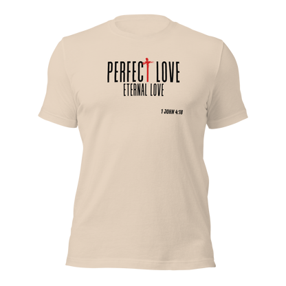 Unisex T-Shirt - Perfect Love Eternal Love - BeFaithinStyle.