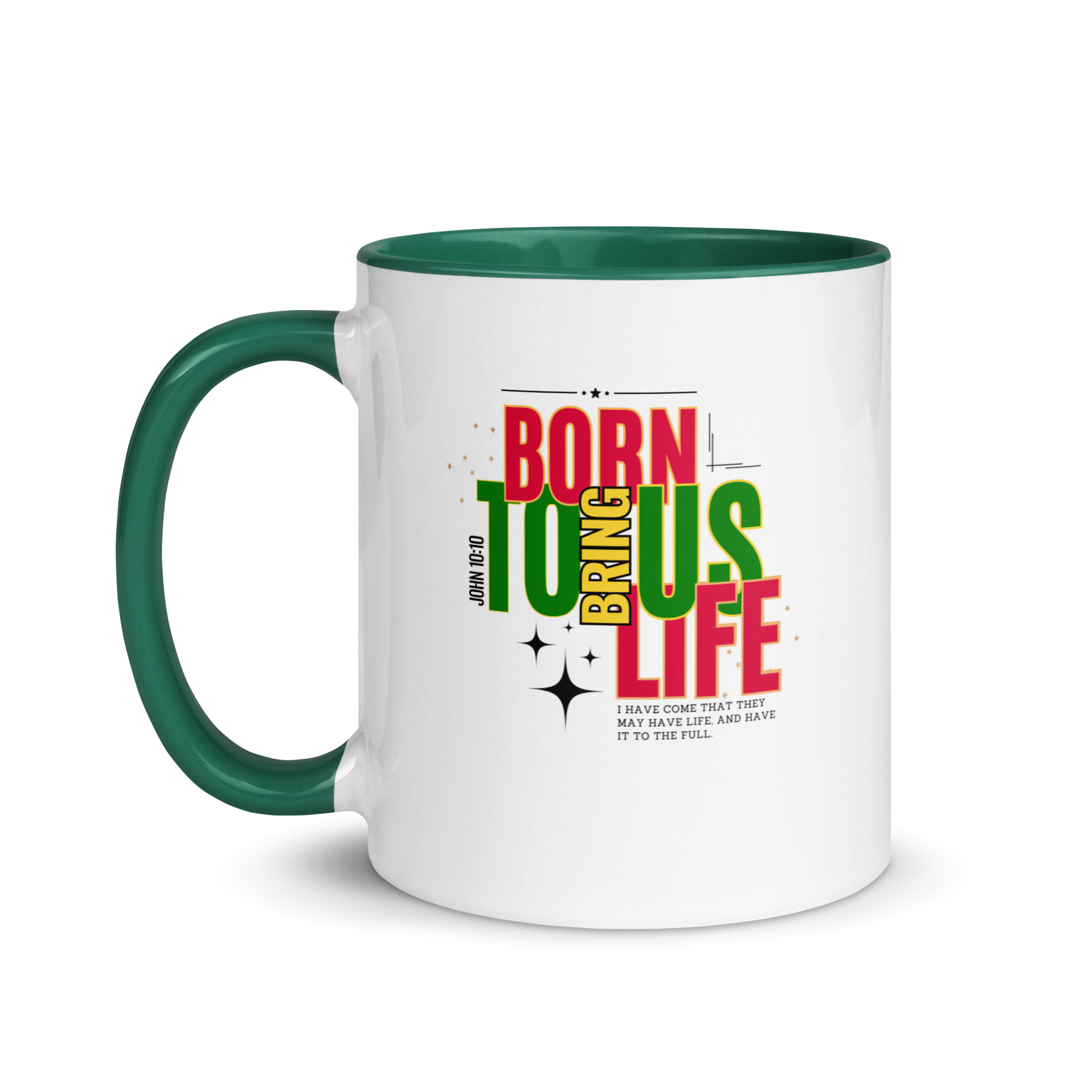 Mug with Color Inside - Born to Bring Us Life.