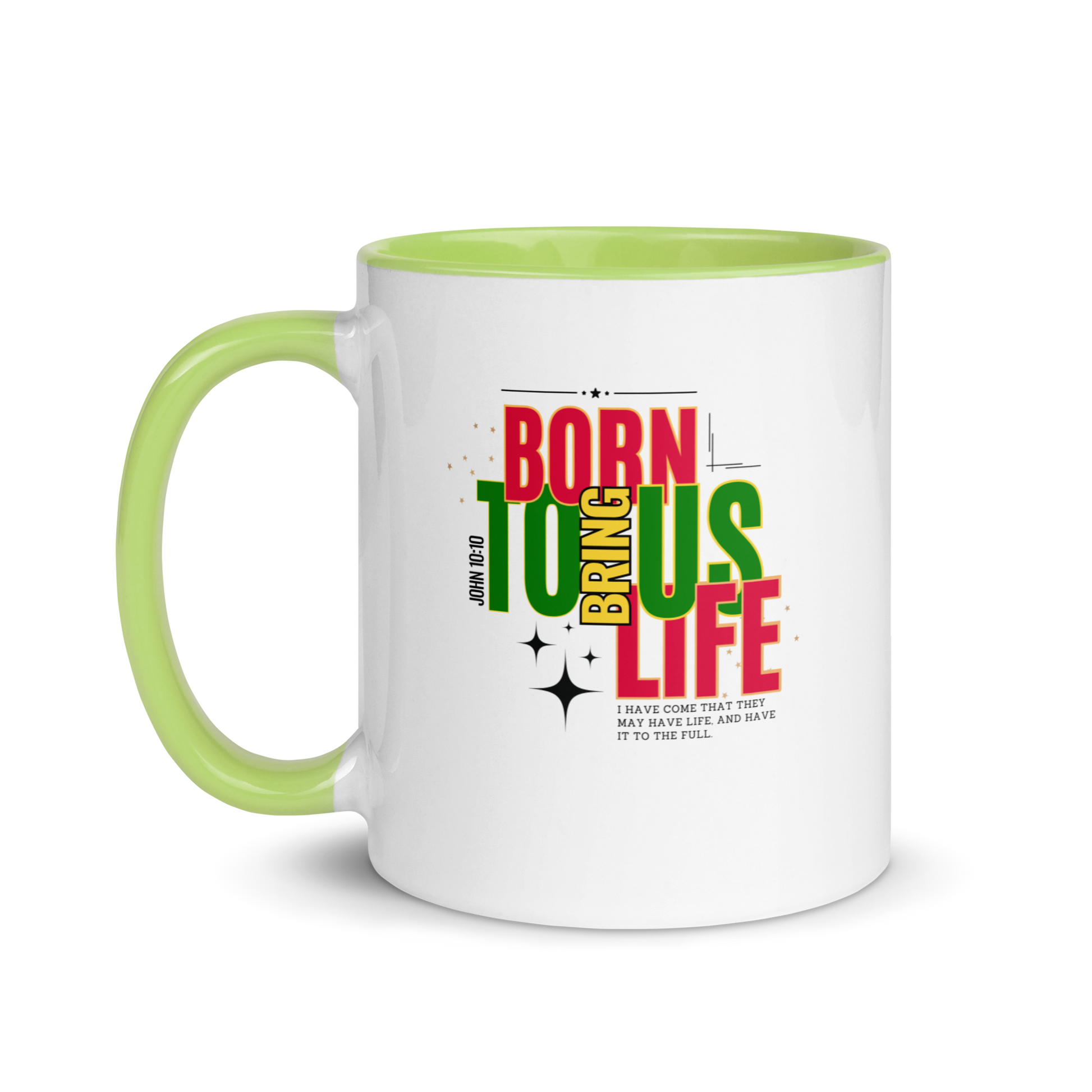 Mug with Color Inside - Born to Bring Us Life.